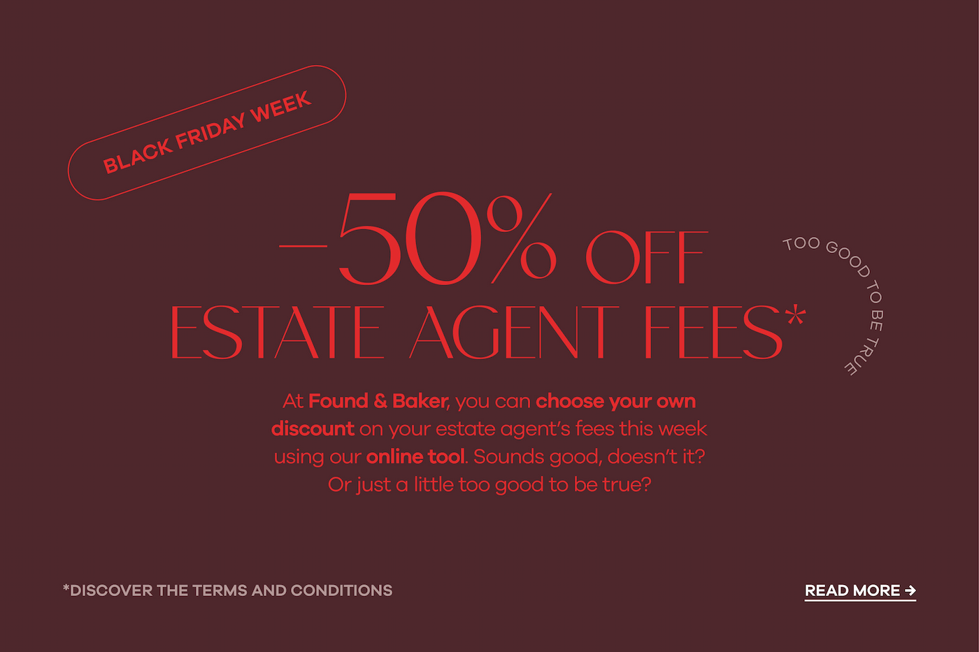 -50% OFF ESTATE AGENT FEES*