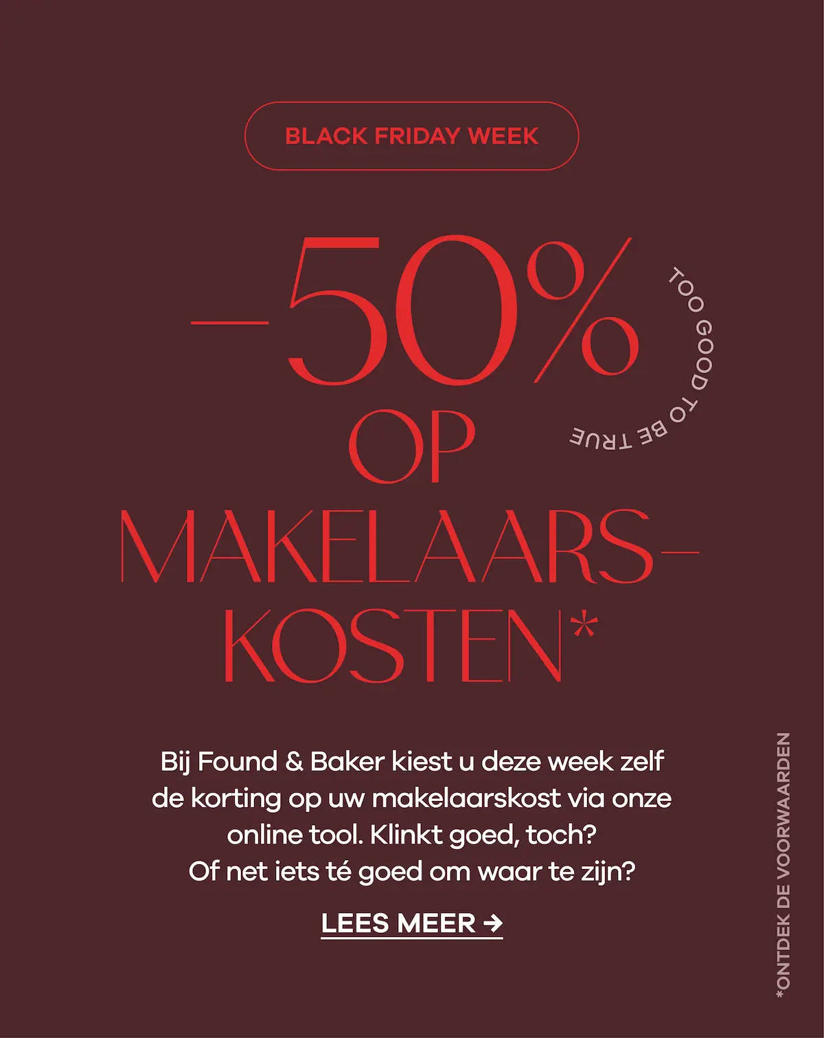 -50% OP MAKELAARSKOSTEN*